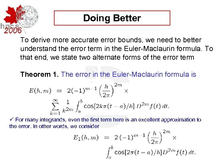 Doing Better To derive more accurate error bounds, we need to better understand the