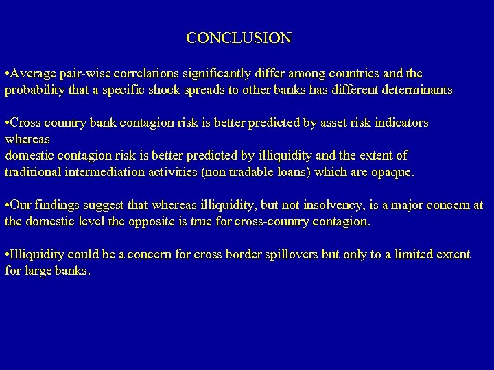 CONCLUSION • Average pair-wise correlations significantly differ among countries and the probability that a