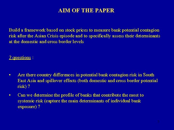 AIM OF THE PAPER Build a framework based on stock prices to measure bank