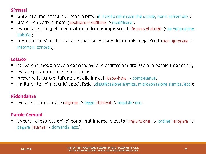 Sintassi § utilizzare frasi semplici, lineari e brevi (è il crollo delle case che