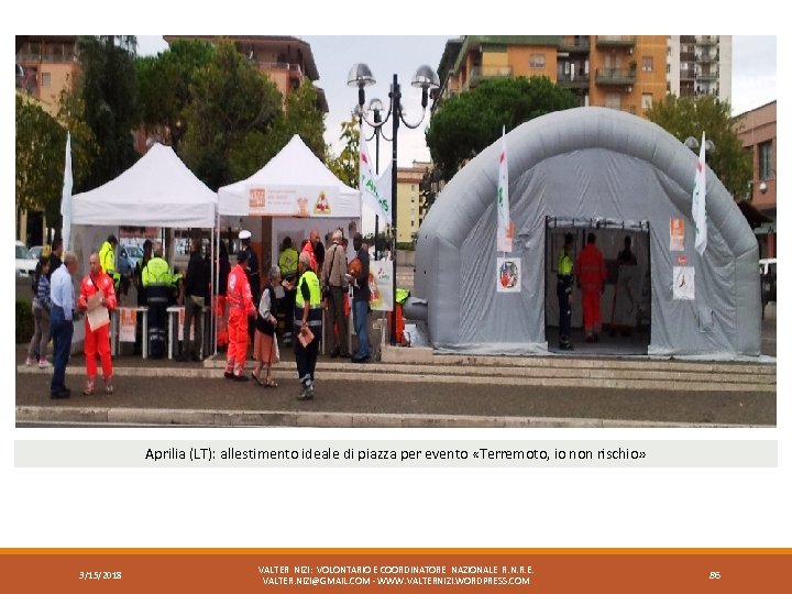 Aprilia (LT): allestimento ideale di piazza per evento «Terremoto, io non rischio» 3/15/2018 VALTER