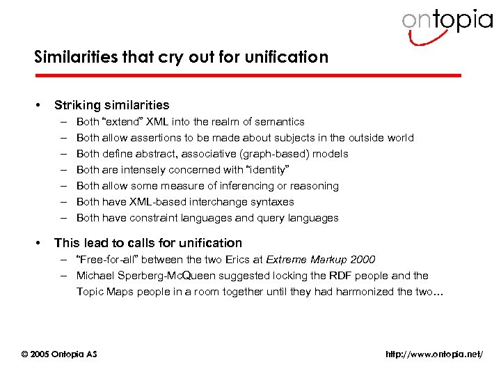 Similarities that cry out for unification • Striking similarities – – – – •
