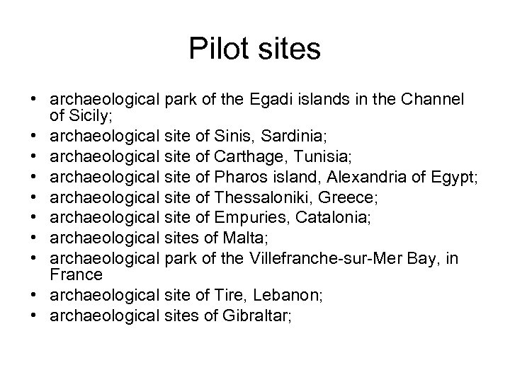 Pilot sites • archaeological park of the Egadi islands in the Channel of Sicily;