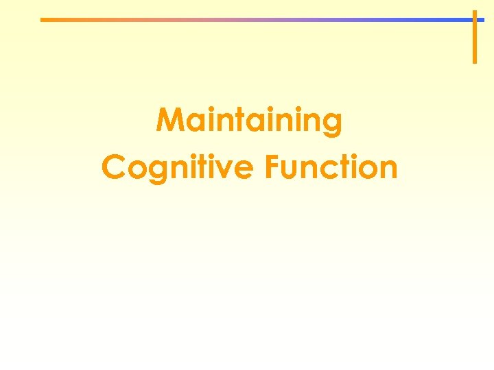 Maintaining Cognitive Function 