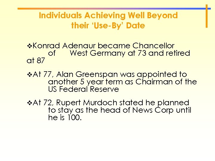 Individuals Achieving Well Beyond their ‘Use-By’ Date v. Konrad Adenaur became Chancellor at 87