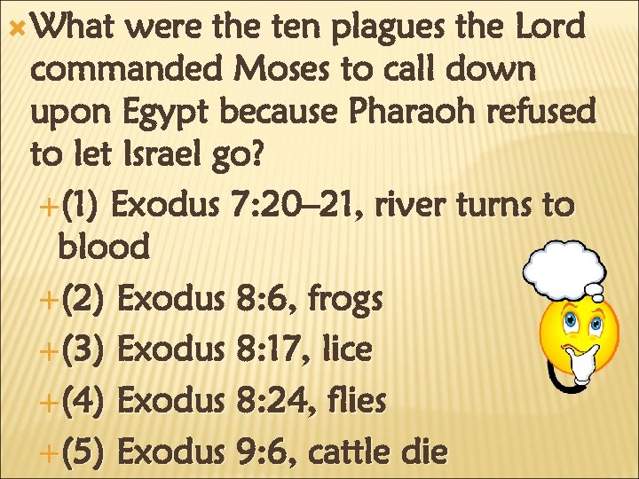  What were the ten plagues the Lord commanded Moses to call down upon