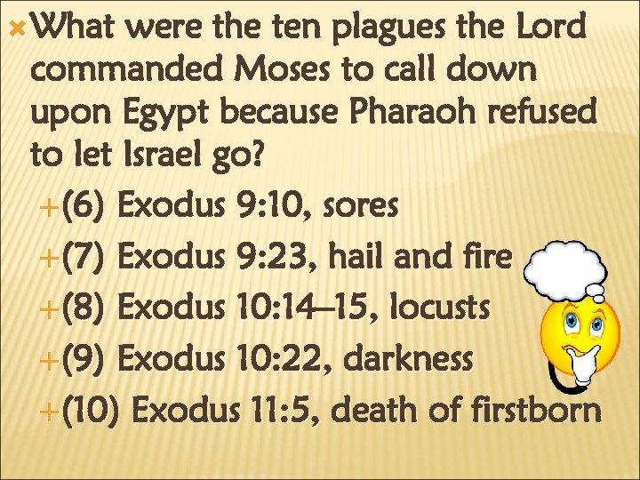  What were the ten plagues the Lord commanded Moses to call down upon