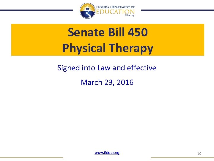 Senate Bill 450 Physical Therapy Signed into Law and effective March 23, 2016 www.