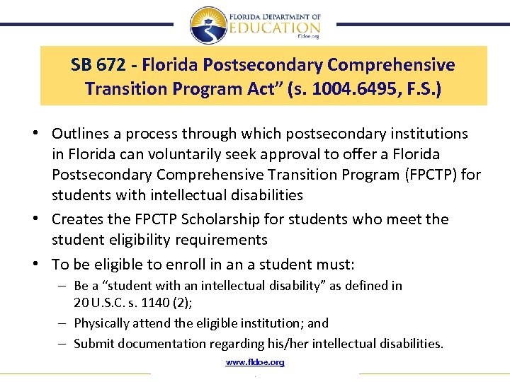 SB 672 - Florida Postsecondary Comprehensive Transition Program Act” (s. 1004. 6495, F. S.