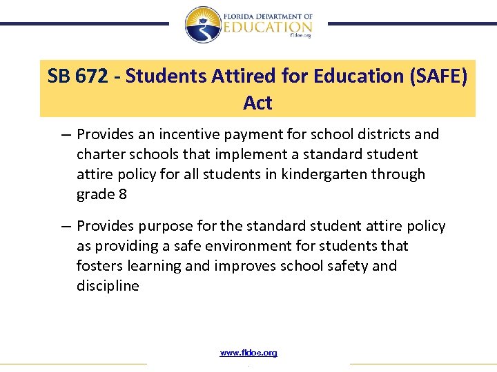 SB 672 - Students Attired for Education (SAFE) Act – Provides an incentive payment