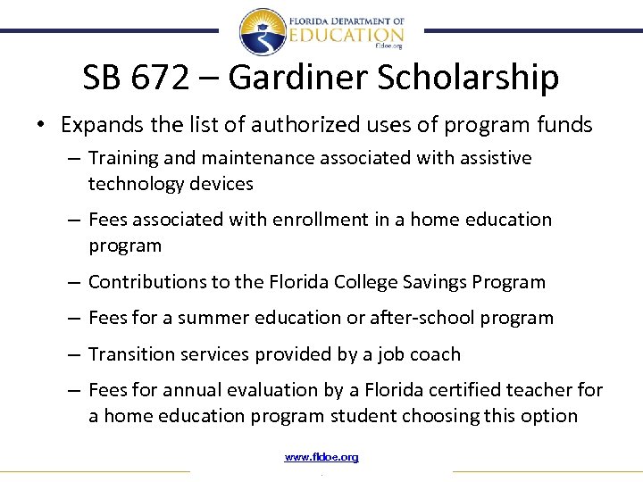 SB 672 – Gardiner Scholarship • Expands the list of authorized uses of program