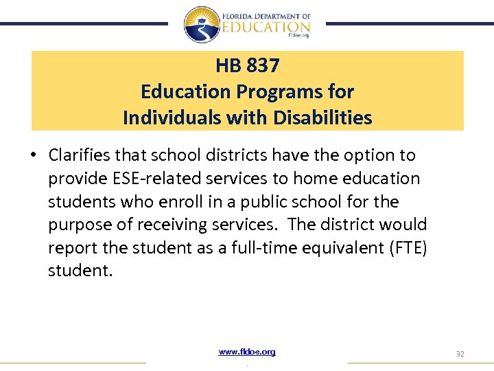 HB 837 Education Programs for Individuals with Disabilities • Clarifies that school districts have