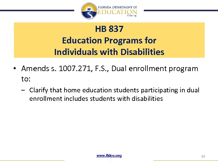 HB 837 Education Programs for Individuals with Disabilities • Amends s. 1007. 271, F.