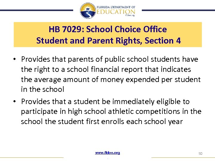 HB 7029: School Choice Office Student and Parent Rights, Section 4 • Provides that