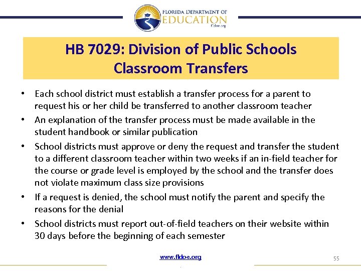 HB 7029: Division of Public Schools Classroom Transfers • Each school district must establish
