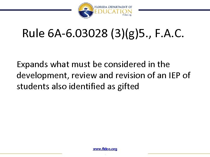 Rule 6 A-6. 03028 (3)(g)5. , F. A. C. Expands what must be considered