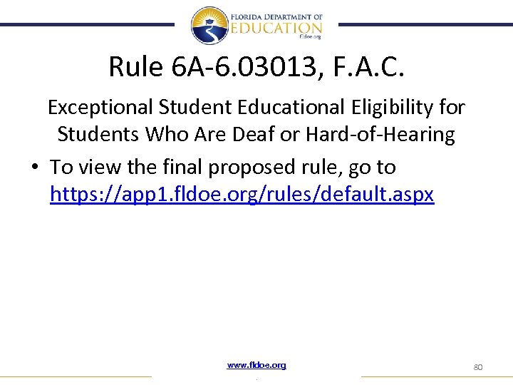 Rule 6 A-6. 03013, F. A. C. Exceptional Student Educational Eligibility for Students Who