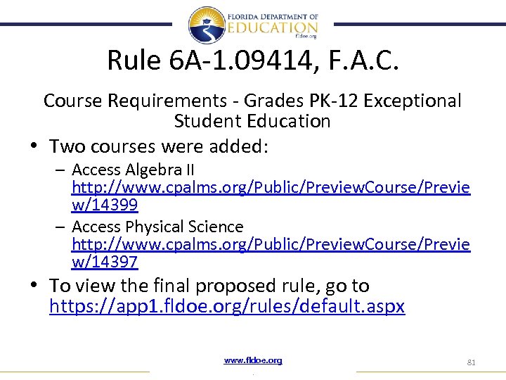 Rule 6 A-1. 09414, F. A. C. Course Requirements - Grades PK-12 Exceptional Student