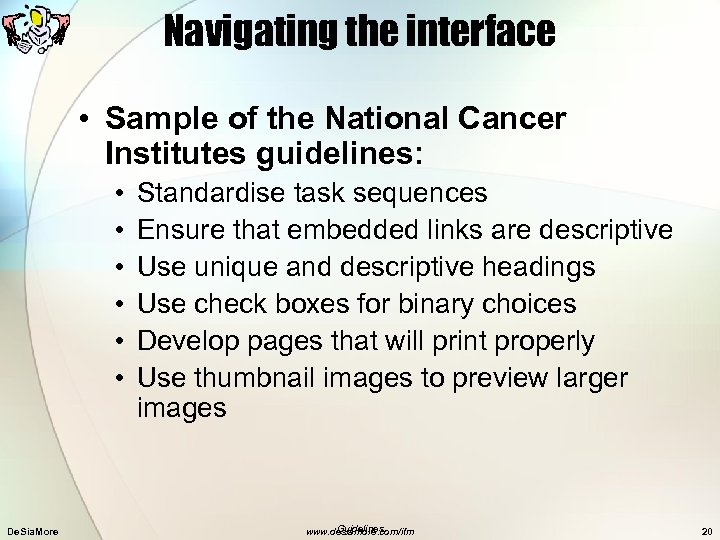 Navigating the interface • Sample of the National Cancer Institutes guidelines: • • •