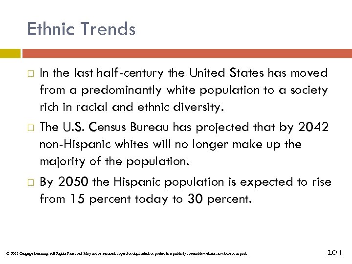 Ethnic Trends In the last half-century the United States has moved from a predominantly