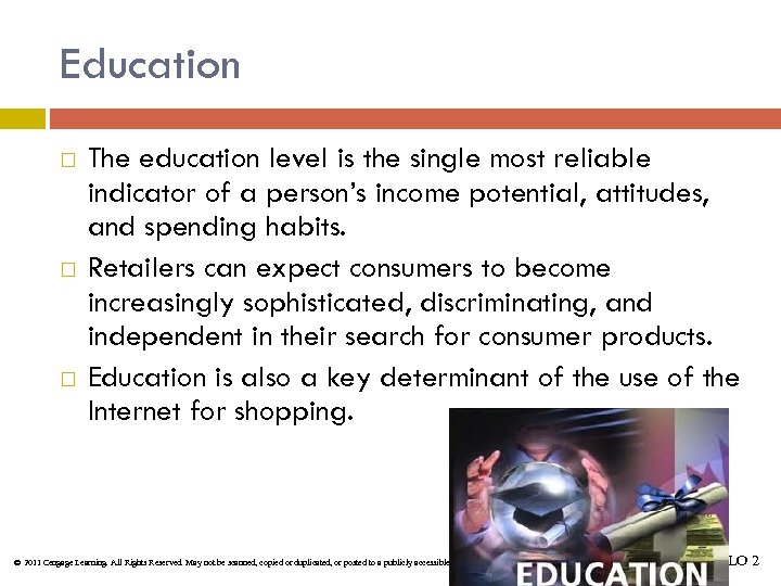 Education The education level is the single most reliable indicator of a person’s income