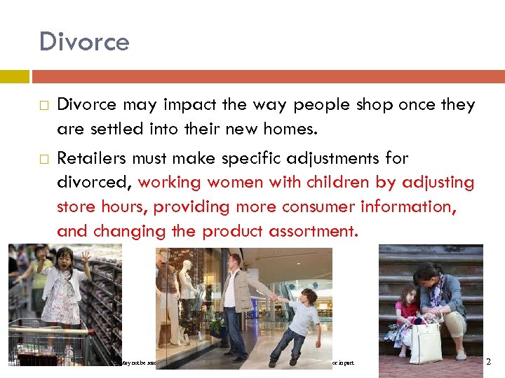 Divorce may impact the way people shop once they are settled into their new