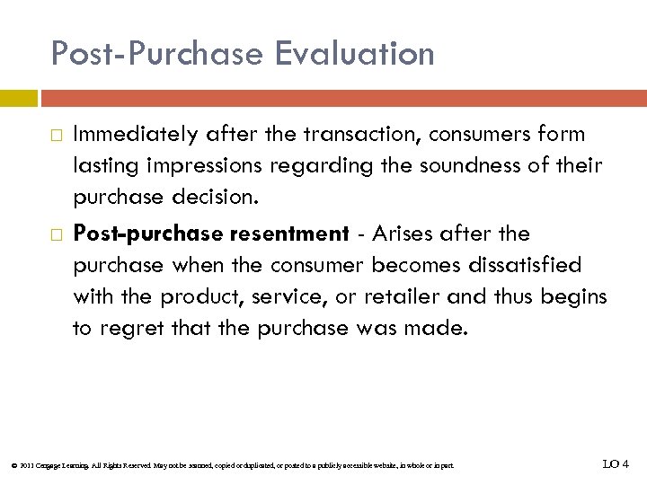 Post-Purchase Evaluation Immediately after the transaction, consumers form lasting impressions regarding the soundness of