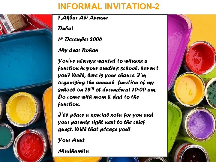 INFORMAL INVITATION-2 7, Akbar Ali Avenue Dubai 1 st December 2006 My dear Rohan