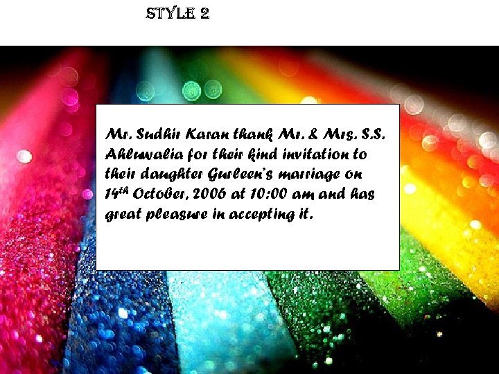 style 2 Mr. Sudhir Karan thank Mr. & Mrs. S. S. Ahluwalia for their