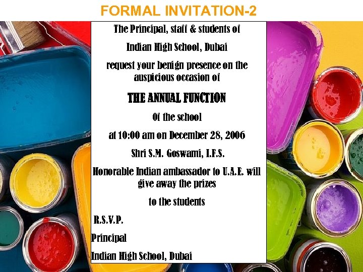 FORMAL INVITATION-2 The Principal, staff & students of Indian High School, Dubai request your