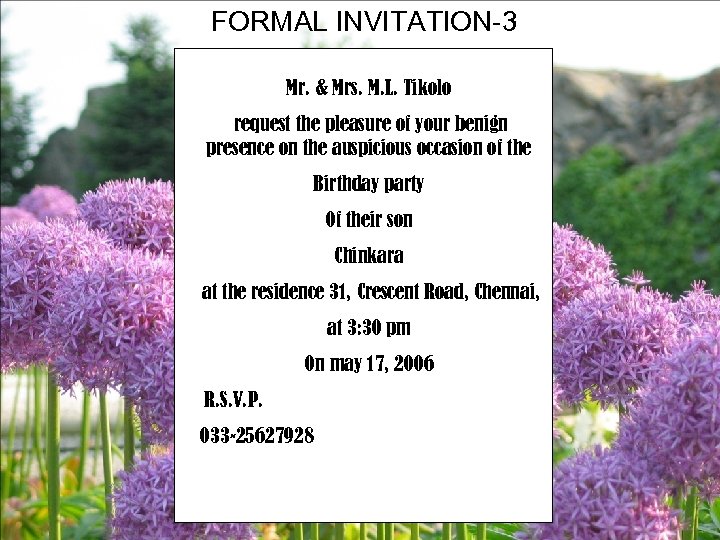 FORMAL INVITATION-3 Mr. & Mrs. M. L. Tikolo request the pleasure of your benign