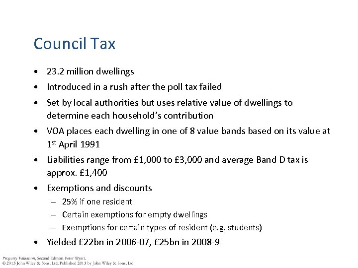 Council Tax • 23. 2 million dwellings • Introduced in a rush after the