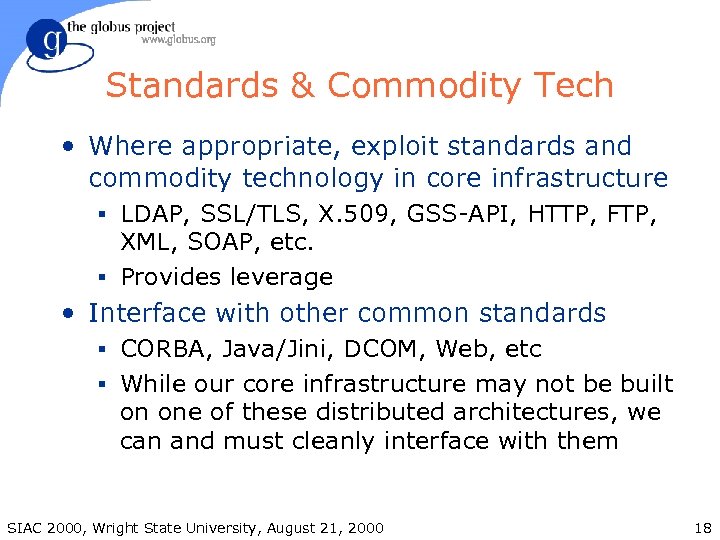 Standards & Commodity Tech • Where appropriate, exploit standards and commodity technology in core
