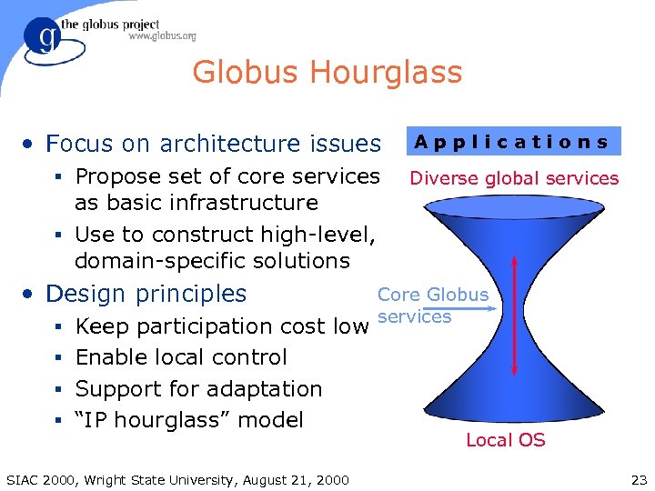 Globus Hourglass • Focus on architecture issues § Propose set of core services as