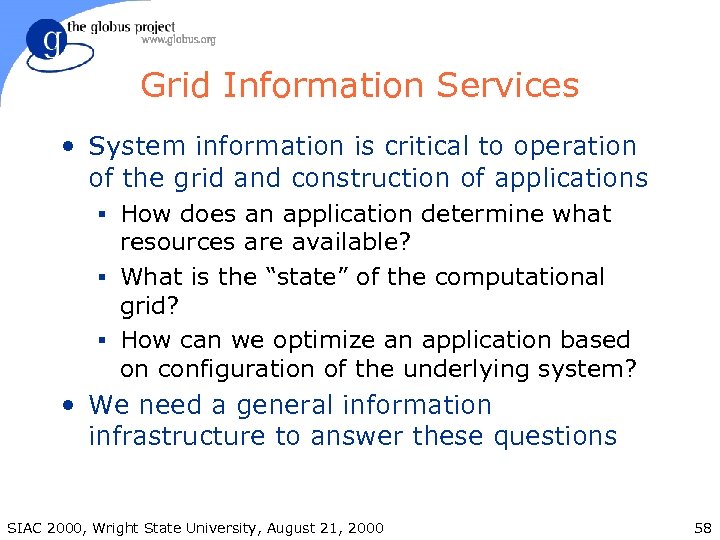 Grid Information Services • System information is critical to operation of the grid and