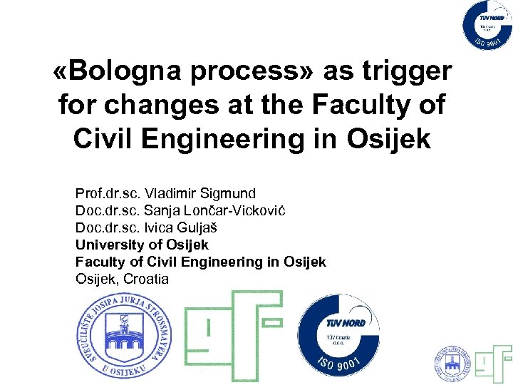  «Bologna process» as trigger for changes at the Faculty of Civil Engineering in