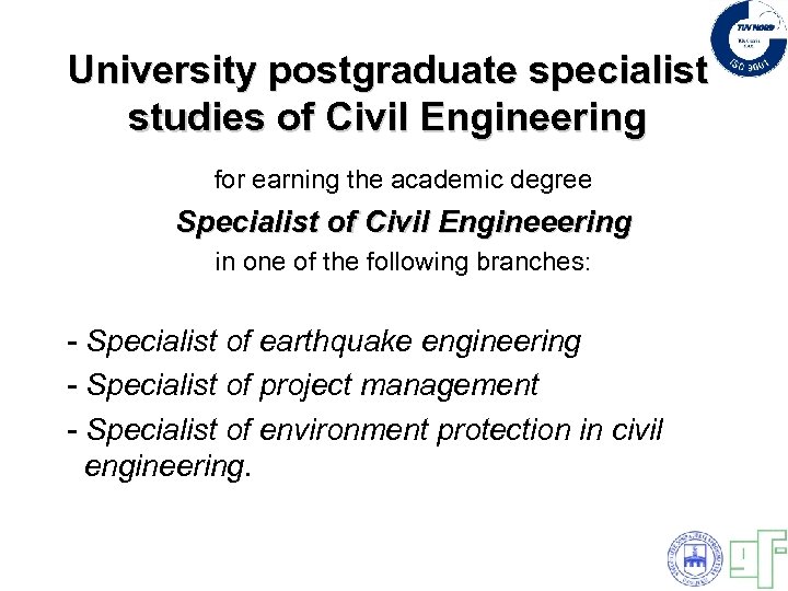 University postgraduate specialist studies of Civil Engineering for earning the academic degree Specialist of