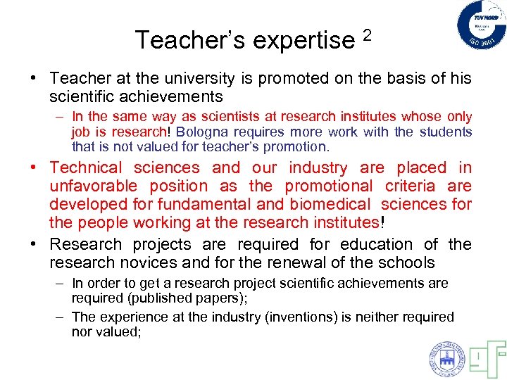 Teacher’s expertise 2 • Teacher at the university is promoted on the basis of