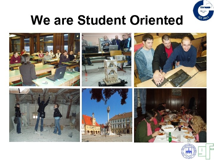 We are Student Oriented 