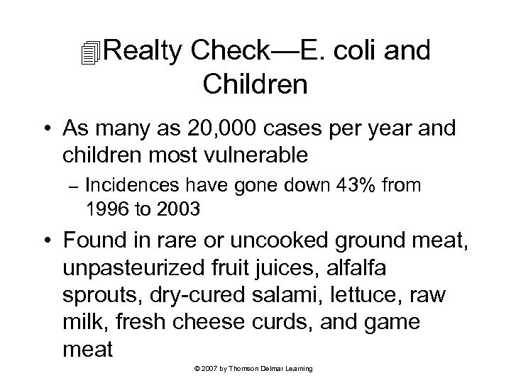  Realty Check—E. coli and Children • As many as 20, 000 cases per