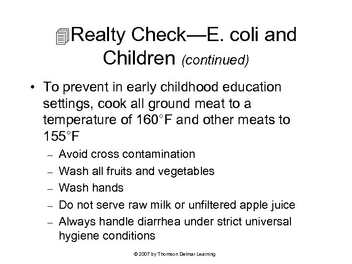  Realty Check—E. coli and Children (continued) • To prevent in early childhood education