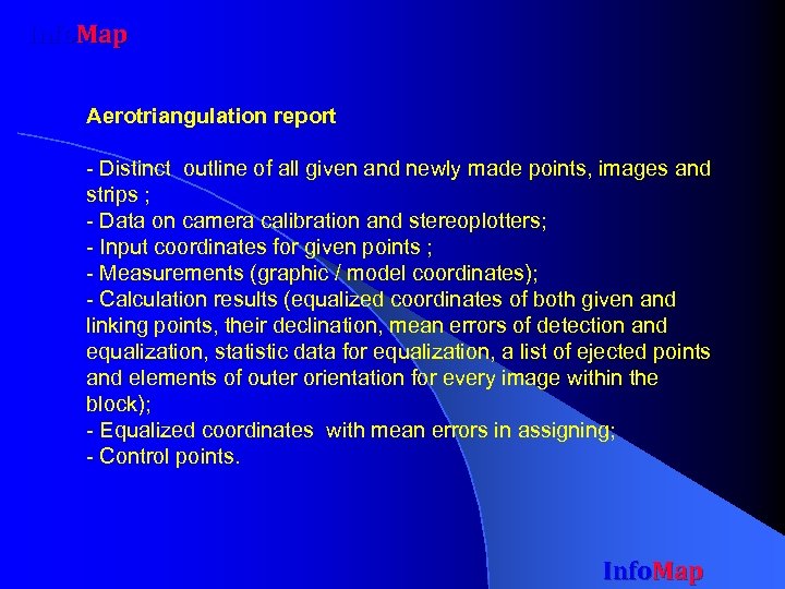 Info. Map Aerotriangulation report - Distinct outline of all given and newly made points,