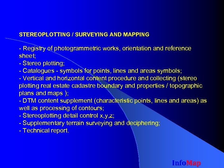 STEREOPLOTTING / SURVEYING AND MAPPING - Registry of photogrammetric works, orientation and reference sheet;