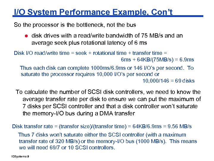I/O System Performance Example, Con’t So the processor is the bottleneck, not the bus