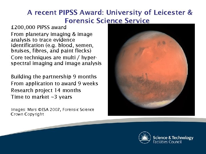 A recent PIPSS Award: University of Leicester & Forensic Science Service £ 200, 000