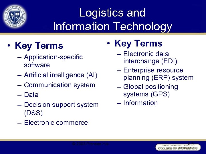 Logistics and Information Technology • Key Terms – Application-specific software – Artificial intelligence (AI)