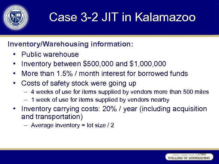 Case 3 -2 JIT in Kalamazoo Inventory/Warehousing information: • Public warehouse • Inventory between