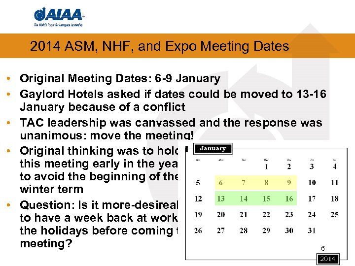 2014 ASM, NHF, and Expo Meeting Dates • Original Meeting Dates: 6 -9 January