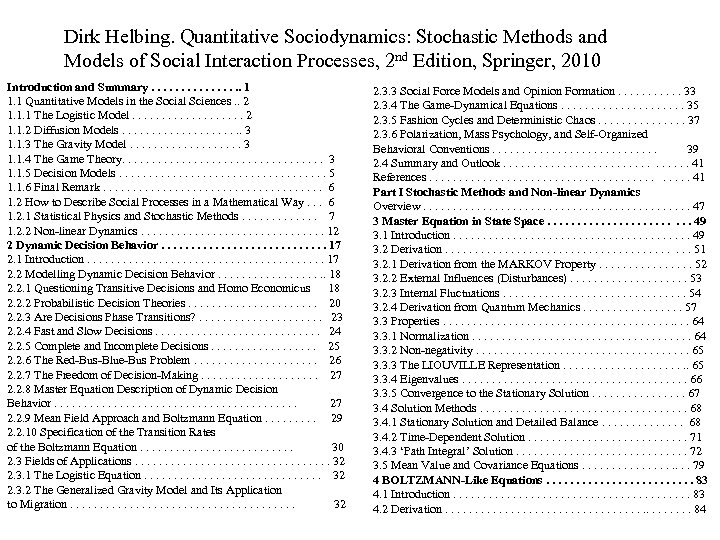 Dirk Helbing. Quantitative Sociodynamics: Stochastic Methods and Models of Social Interaction Processes, 2 nd