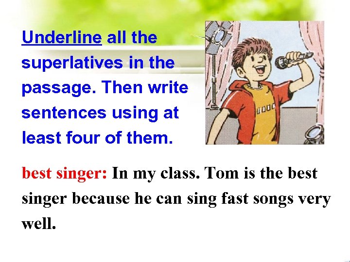 Underline all the superlatives in the passage. Then write sentences using at least four